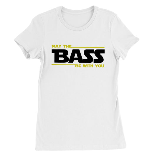 May the Bass be with you - Premium Damen-T-Shirt mit Rundhalsausschnitt